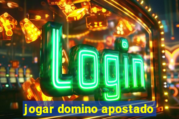 jogar domino apostado